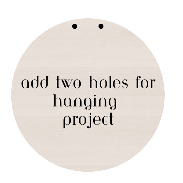 Drilled Holes for hanging