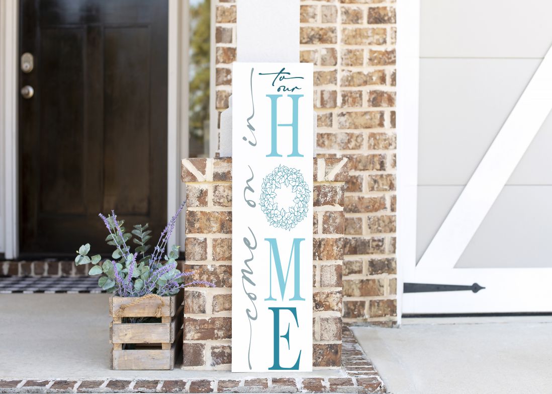 Come on In to Our Home Every Day Porch Leaner