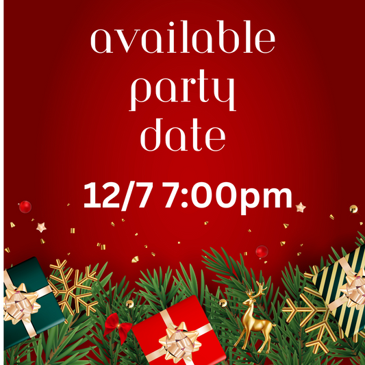 12/07 7:00 pm  Available Party Date